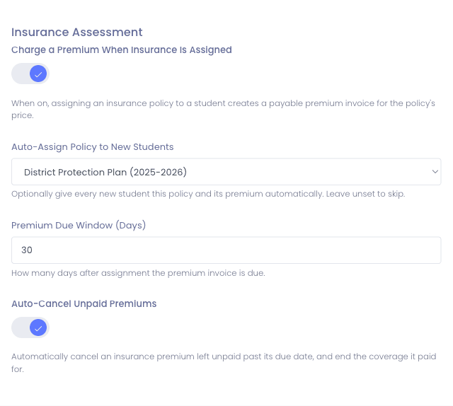 Insurance Assessment settings showing that assigning a policy creates a payable premium, an auto-assign policy for new students, a 30 day premium due window, and auto-cancel of unpaid premiums which also ends the coverage they paid for