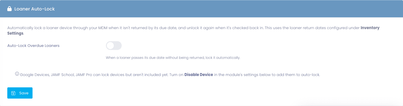 Loaner Auto-Lock settings with an Auto-Lock Overdue Loaners toggle, explaining that a loaner is locked through the MDM when it passes its due date and unlocked when checked back in, and noting that Google Devices can lock devices